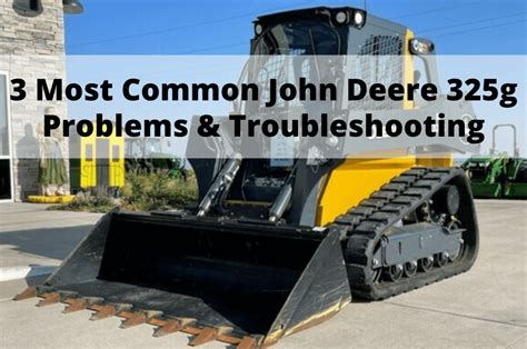 john deere 325g hp|john deere 325g problems.